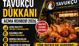 Tavukçu Dükkanı Açmak 2026: Maliyet, Kazanç, Gerekli Belgeler ve Karlılık