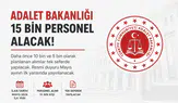 Adalet Bakanlığı 15 Bin Personel Alımı Tek Seferde Yapılacak! İşte Son Dakika Detayları
