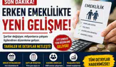 Milyonları İlgilendiriyor Erken Emeklilikte Yeni Gelişme!