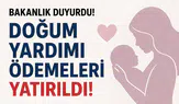 Bakanlık Açıkladı: Nisan Ayı Doğum Yardımı Ödemeleri Hesaplara Yatırıldı!