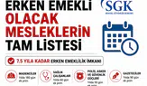Erken Emekli Olacak Mesleklerin Tam Listesi 2026 SGK’dan