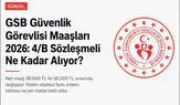 GSB Güvenlik Görevlisi Maaşları 2026 4/B Sözleşmeli Personel Ne Kadar Maaş Alıyor