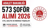 Adalet Bakanlığı 573 Şoför Alımı Yapacak! CTE, Adliyeler ve Merkez Teşkilatına Personel Alınacak