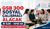 GSB’den 81 İlde Büyük Alım 300 Sosyal Çalışmacı İçin Başvurular Başlıyor!