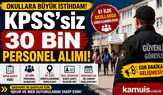 Okullara KPSS’siz 30 Bin Personel Alımı Gündemde! Kimler Başvurabilecek?