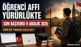 Öğrenci Affı Yürürlüğe Girdi: Son Başvuru 9 Aralık 2026