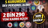 5 Kurumdan Dev Personel Alımı! 2.290 Kişilik Kadro Açıldı