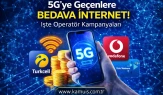 5G’ye Geçenlere Bedava İnternet! Operatörlerin Kampanyaları