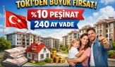 TOKİ’den Yeni Konut Hamlesi Projesi %10 Peşinat ve 240 Ay Vade Şartları