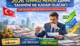2026 Temmuz Memur Zammı Tahminleri