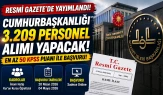 En Az 50 KPSS Şartılı Cumhurbaşkanlığı 3.209 Personel Alımı