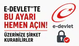 E-Devlet’te Bu Ayarı Açmayan Dikkat Üzerinize Şirket Açılabilir!
