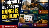 10 Milyon TL ile Yapılacak İş Fikirleri 2026