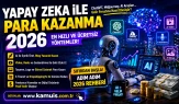Yapay Zeka ile Nasıl Para Kazanılır 2026 En Karlı Yöntemler
