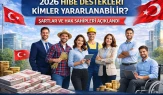 2026 Hibe Destekleri Başvuruları Başladı mı? Kimler Yararlanabilir, Şartlar