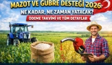 Mazot ve Gübre Desteği 2026 Ne Kadar, Ne Zaman Yatacak?