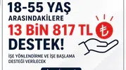 18-55 Yaş Arasındaki Vatandaşlara 13 Bin 817 TL’ye Kadar Destek!