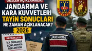 Jandarma ve Kara Kuvvetleri Tayin Sonuçlarında Gözler Haziran Ayında