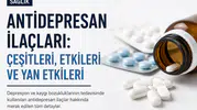 Antidepresan İlaçları Nedir? Türleri, Yan Etkileri ve Kullanımı