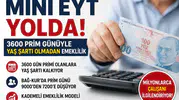 Mini EYT Paketi Nedir? 3600 Günle Emeklilik Kimleri Kapsıyor?