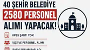 Bayram Öncesi Belediyelerden Dev Personel Alımı! 40 Şehirde 2580 İşçi ve Personel Alımı