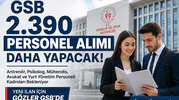 GSB 2.390 Personel Alımı Daha Yapacak mı? İşte Beklenen Kadrolar
