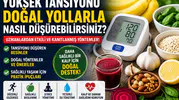 Yüksek Tansiyonu Ne Düşürür? Yüksek Tansiyona İyi Gelen Doğal Yöntemler
