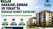 TOKİ Hakkari, Şırnak ve Tokat'ta Kurasız Konut Satışına Başlıyor!
