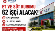 Et ve Süt Kurumu 62 Sürekli İşçi Alımı Yapacak! KPSS Şartı Yok