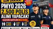 PMYO 2026 Yılı 2.500 Polis Alımı Yapacak! Başvuru Şartları