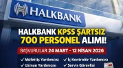 Halkbank Bankası KPSS 700 Personel Alımı 2026 Başvuru Başladı!