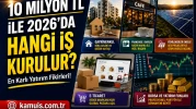 10 Milyon TL ile Yapılacak İş Fikirleri 2026
