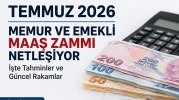 Temmuz 2026 Memur ve Emekli Maaş Zammı Ne Kadar Olacak Netleşiyor
