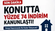 Depremzedelere Konut İndirimi Konutta %74 İndirim Resmileşti