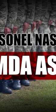 Askeri Personel Nasıl Olunur? 10 Adımda Askeri Personel Olmak