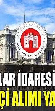 Milli Saraylar 222 Kamu Personeli Alacak! KPSS' li - KPSS' siz