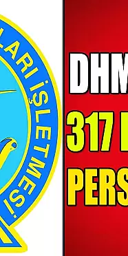 DHMİ İş İlanı Yayında! KPSS Puanı İle 317 Personel Alımı Yapılacak