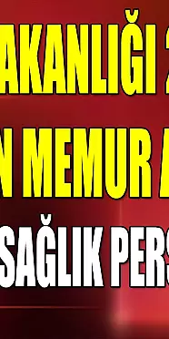 Sağlık Bakanlığı 2024 Yılı 36 Bin Memur Alımı! Hemşire Ve Sağlık Personeli Alımı