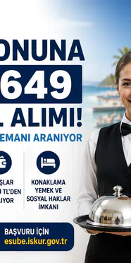 İŞKUR'da 2.649 Turizm ve Otelcilik Personeli Alımı Başladı! Maaş, Konaklama ve Başvuru Detayları