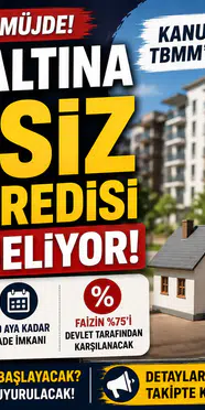 40 Yaş Altına Faizsiz Konut Kredisi Desteği Geliyor! Devlet Faizin Yüzde 75'ini Karşılayacak