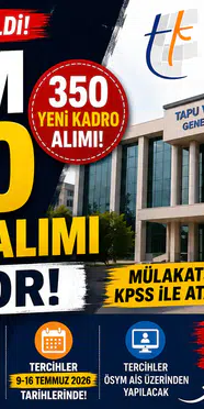Tapu ve Kadastro 350 Memur Alımı İçin Geri Sayım Başladı!