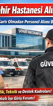İŞKUR KPSS’siz Şehir Hastanesi Personel Alımı 2026 Başladı Şartlar Nelerdir?