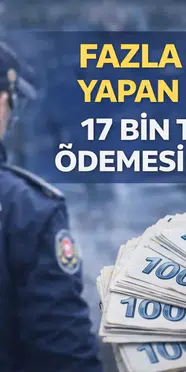 Fazla Mesai Yapan Polislere 17 Bin TL Ek Ödeme