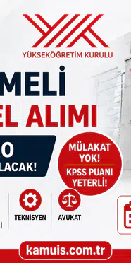 YÖK 2026 Sözleşmeli Personel Alımı Mülakatsız Yok KPSS ile Yerleştirme!