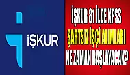 İŞKUR 81 ilde KPSS Şartsız İşçi Alımları Ne Zaman Başlayacak?