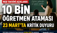 10 Bin Öğretmen Ataması Ne Zaman Yapılacak?
