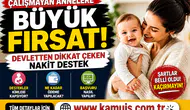 Çalışmayan Annelere Devlet Desteği 2026 e-Devlet Üzerinden Nakit Yardım
