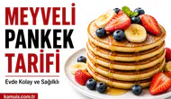 Meyveli Pankek Nasıl Yapılır? Evde Kolay Yöntem