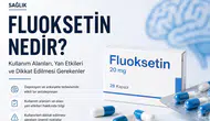 Fluoksetin Nedir? Kullanımı, Yan Etkileri ve Dikkat Edilmesi Gerekenler