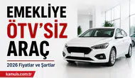 Emekliye ÖTV’siz Araç Fiyatları 2026 (Mayıs) – Şartlar, Modeller